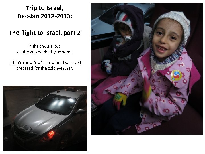 Trip to Israel, Dec-Jan 2012 -2013: The flight to Israel, part 2 In the