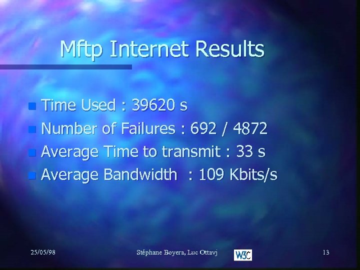 Mftp Internet Results Time Used : 39620 s n Number of Failures : 692