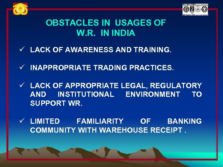OBSTACLES IN USAGES OF W. R. IN INDIA ü LACK OF AWARENESS AND TRAINING.