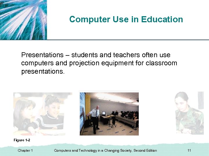 Computer Use in Education XP Presentations – students and teachers often use computers and