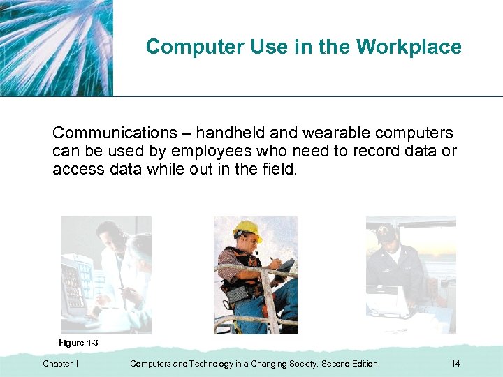XP Computer Use in the Workplace Communications – handheld and wearable computers can be