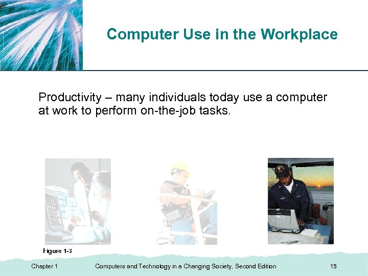 XP Computer Use in the Workplace Productivity – many individuals today use a computer