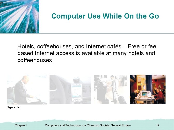 XP Computer Use While On the Go Hotels, coffeehouses, and Internet cafés – Free