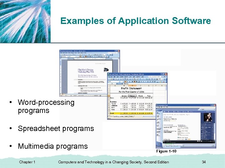 XP Examples of Application Software • Word-processing programs • Spreadsheet programs • Multimedia programs