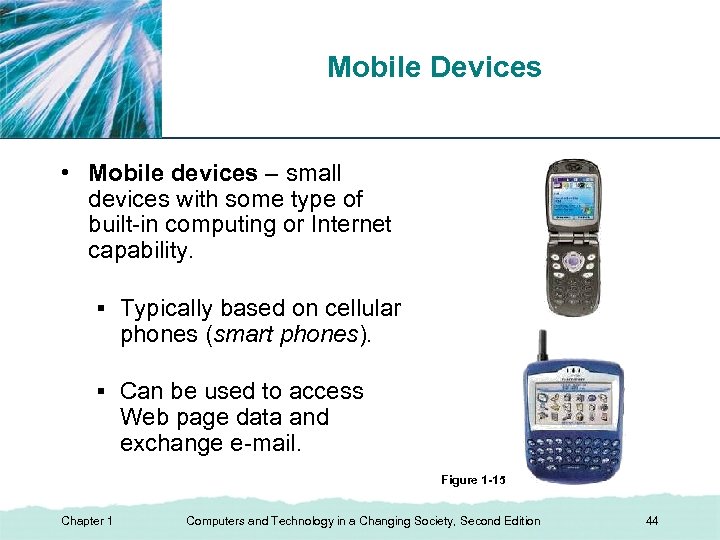 Mobile Devices XP • Mobile devices – small devices with some type of built-in