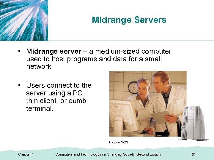 Midrange Servers XP • Midrange server – a medium-sized computer used to host programs