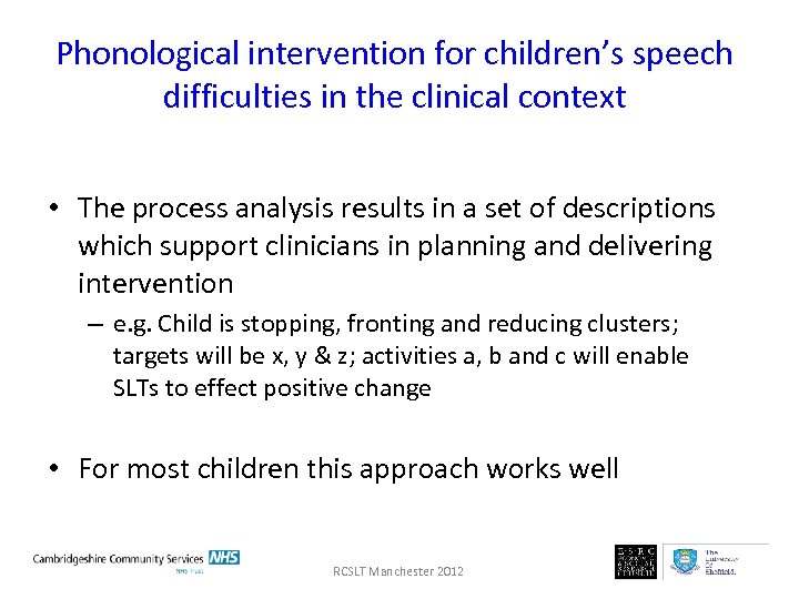 Phonological intervention for children’s speech difficulties in the clinical context • The process analysis