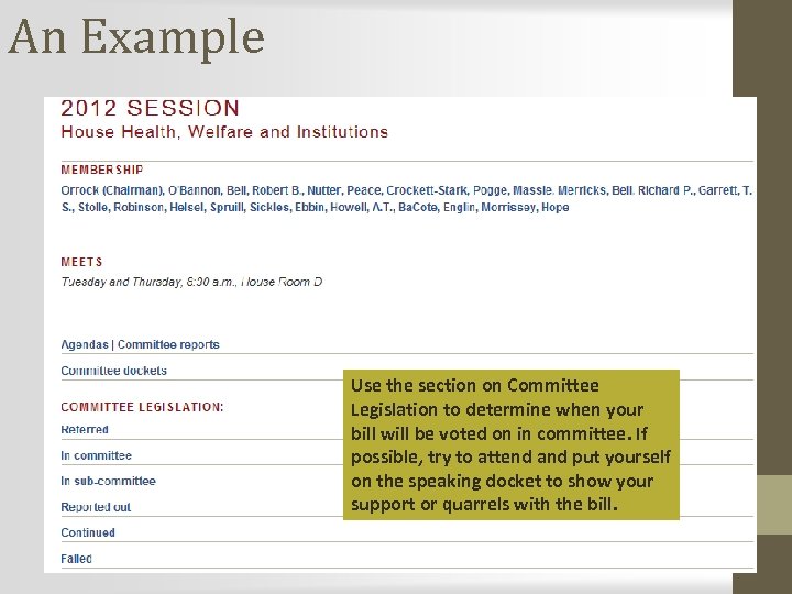 An Example Use the section on Committee Legislation to determine when your bill will