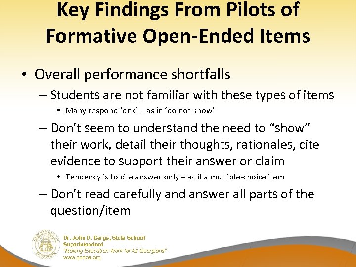 Key Findings From Pilots of Formative Open-Ended Items • Overall performance shortfalls – Students