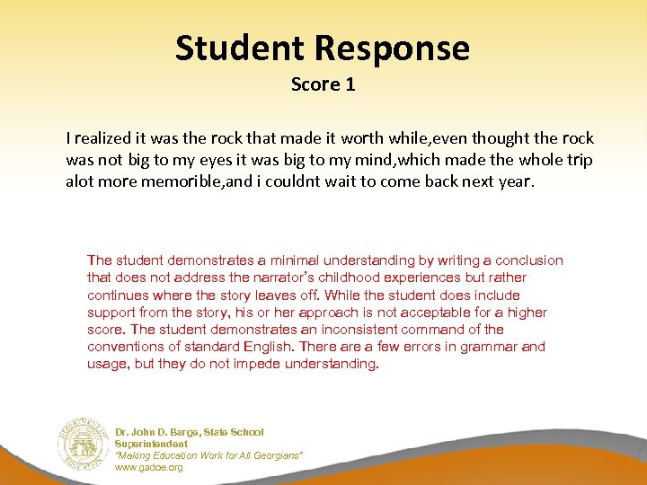 Student Response Score 1 I realized it was the rock that made it worth