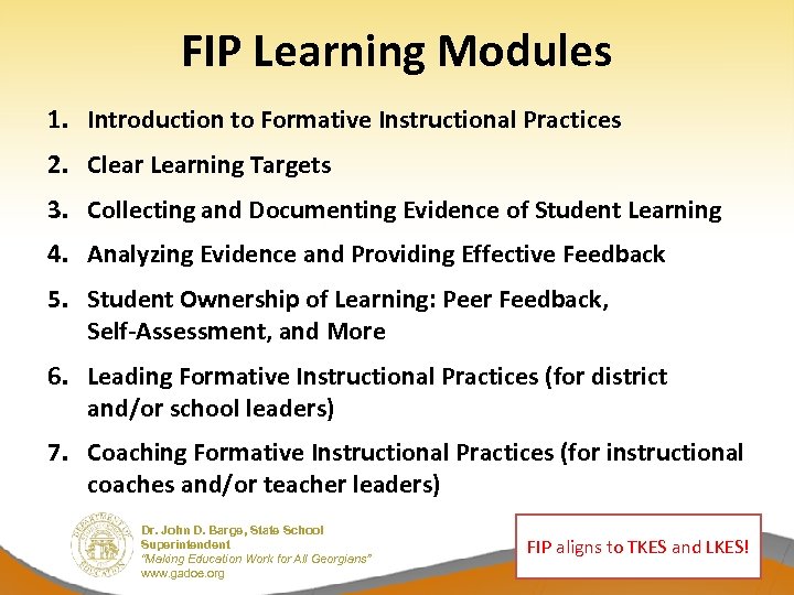 FIP Learning Modules 1. Introduction to Formative Instructional Practices 2. Clear Learning Targets 3.