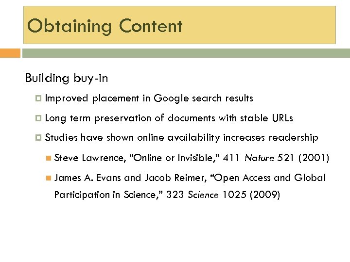 Obtaining Content Building buy-in Improved placement in Google search results Long term preservation of