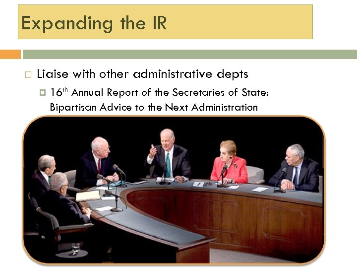 Expanding the IR Liaise with other administrative depts 16 th Annual Report of the