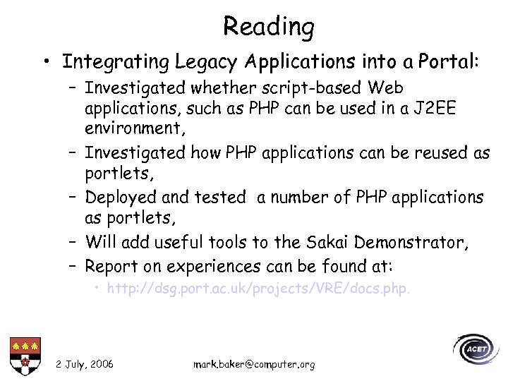 Reading • Integrating Legacy Applications into a Portal: – Investigated whether script-based Web applications,