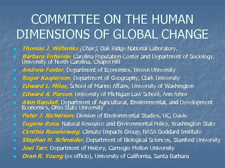 COMMITTEE ON THE HUMAN DIMENSIONS OF GLOBAL CHANGE n n n n Thomas J.