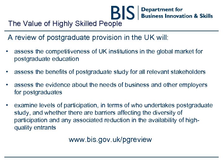 The Value of Highly Skilled People A review of postgraduate provision in the UK