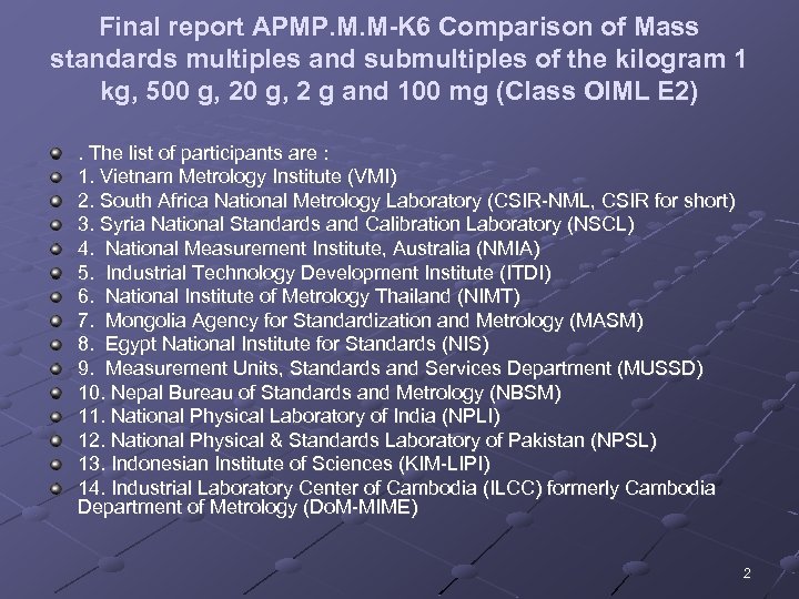 Final report APMP. M. M-K 6 Comparison of Mass standards multiples and submultiples of