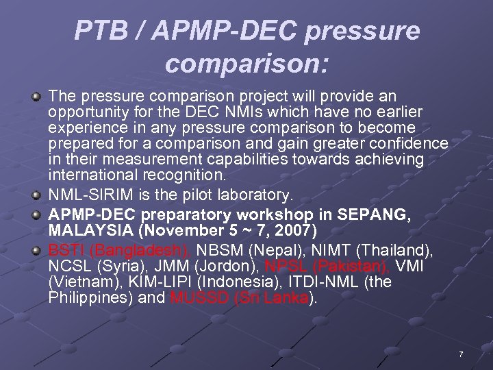 PTB / APMP-DEC pressure comparison: The pressure comparison project will provide an opportunity for