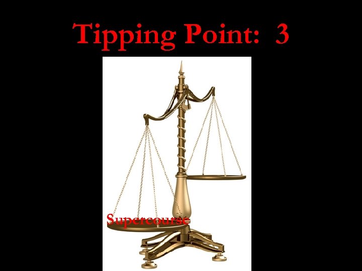 Tipping Point: 3 Supercourse 