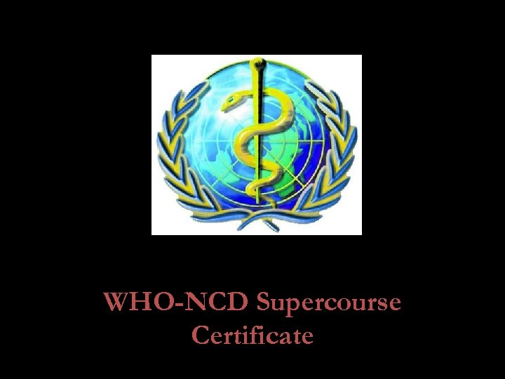 WHO-NCD Supercourse Certificate 