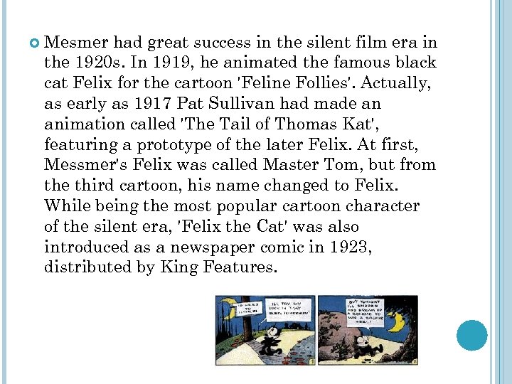  Mesmer had great success in the silent film era in the 1920 s.