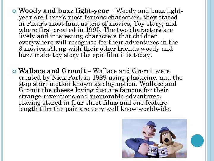  Woody and buzz light-year – Woody and buzz lightyear are Pixar’s most famous