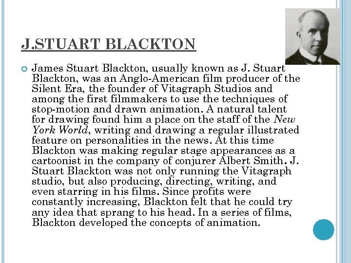 J. STUART BLACKTON James Stuart Blackton, usually known as J. Stuart Blackton, was an