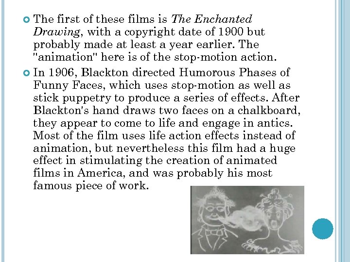 The first of these films is The Enchanted Drawing, with a copyright date of