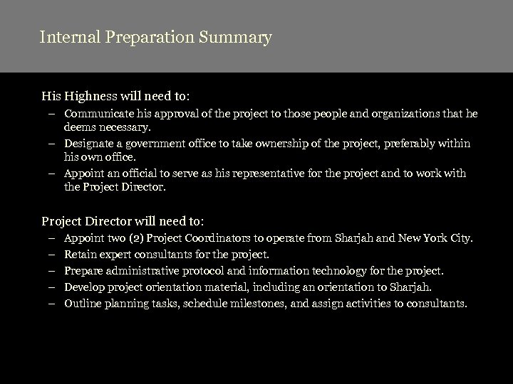 Internal Preparation Summary His Highness will need to: – Communicate his approval of the