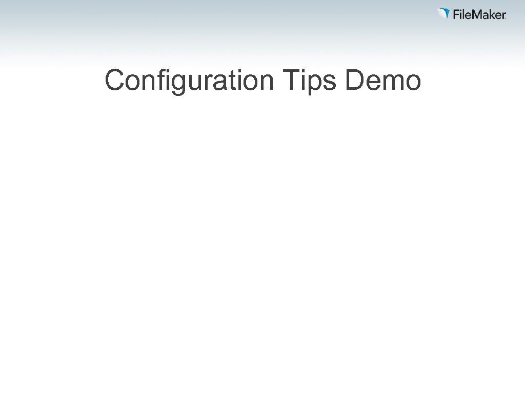 Configuration Tips Demo 