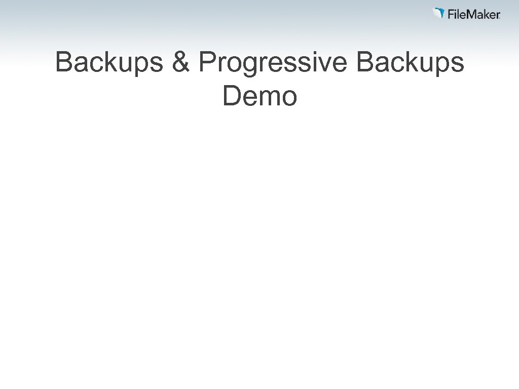 Backups & Progressive Backups Demo 