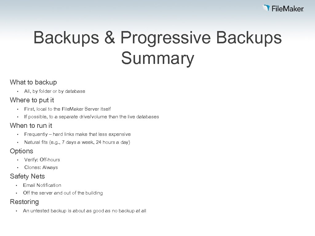 Backups & Progressive Backups Summary What to backup • All, by folder or by