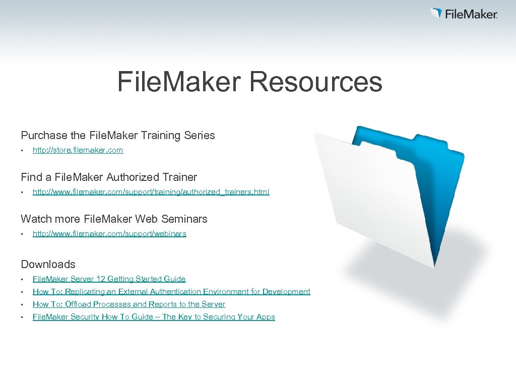 File. Maker Resources Purchase the File. Maker Training Series • http: //store. filemaker. com