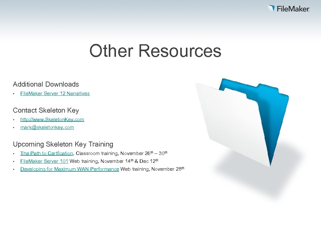 Other Resources Additional Downloads • File. Maker Server 12 Narratives Contact Skeleton Key •