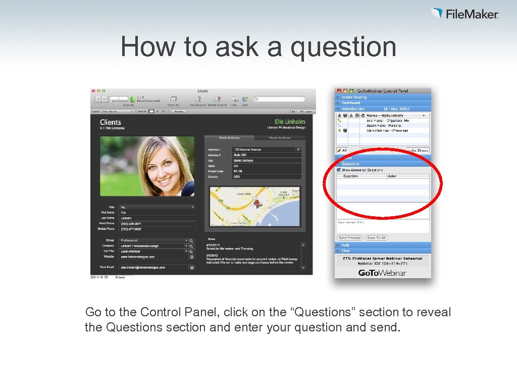 How to ask a question Go to the Control Panel, click on the “Questions”