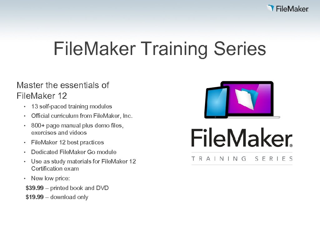 File. Maker Training Series Master the essentials of File. Maker 12 • 13 self-paced