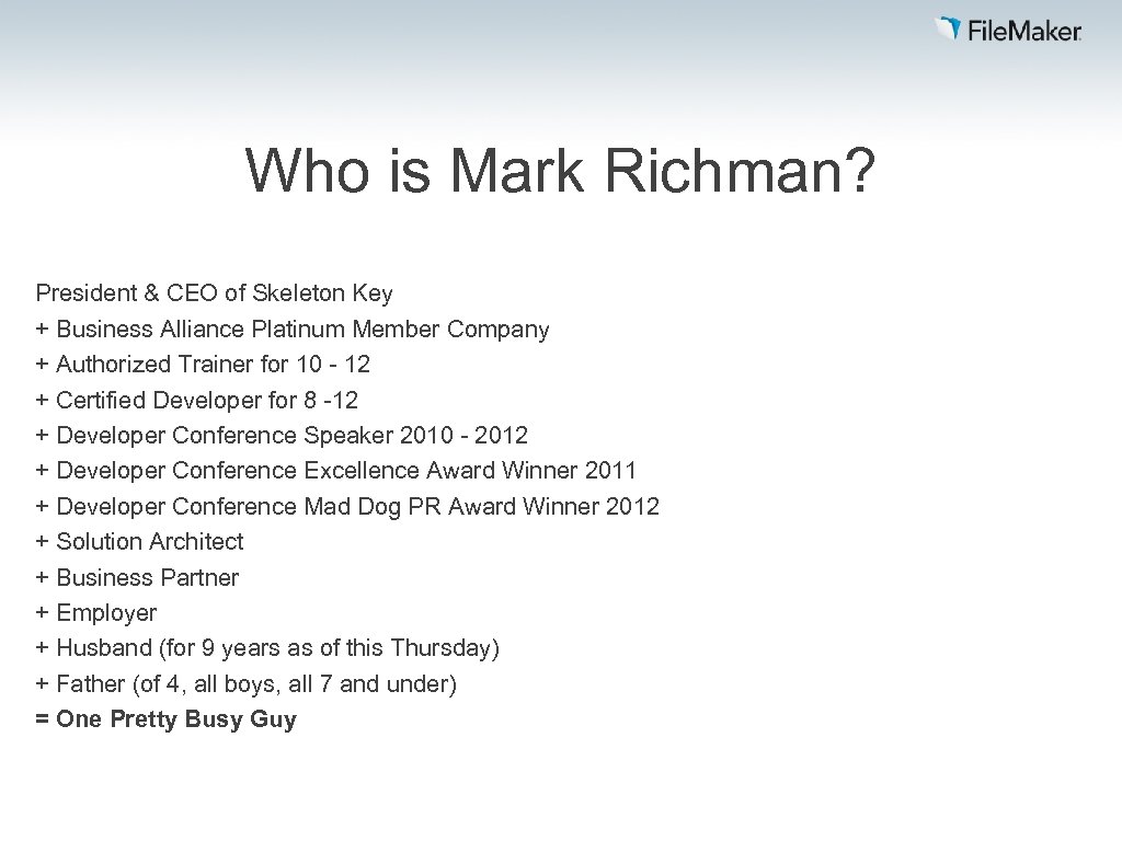 Who is Mark Richman? President & CEO of Skeleton Key + Business Alliance Platinum