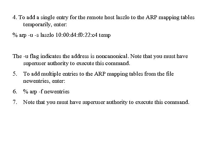 4. To add a single entry for the remote host laszlo to the ARP