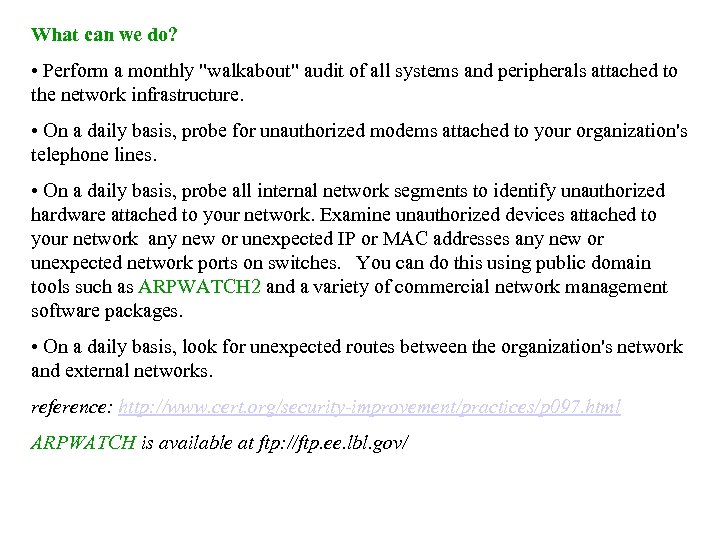 What can we do? • Perform a monthly 