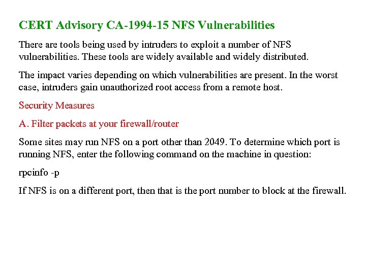CERT Advisory CA-1994 -15 NFS Vulnerabilities There are tools being used by intruders to