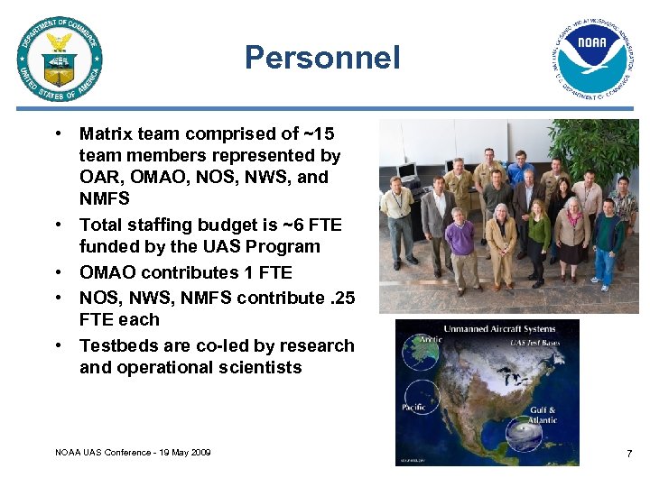 Personnel • Matrix team comprised of ~15 team members represented by OAR, OMAO, NOS,