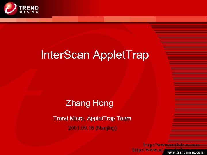http: //www. nj. trendmicro. com Inter. Scan Applet. Trap Zhang Hong Trend Micro, Applet.