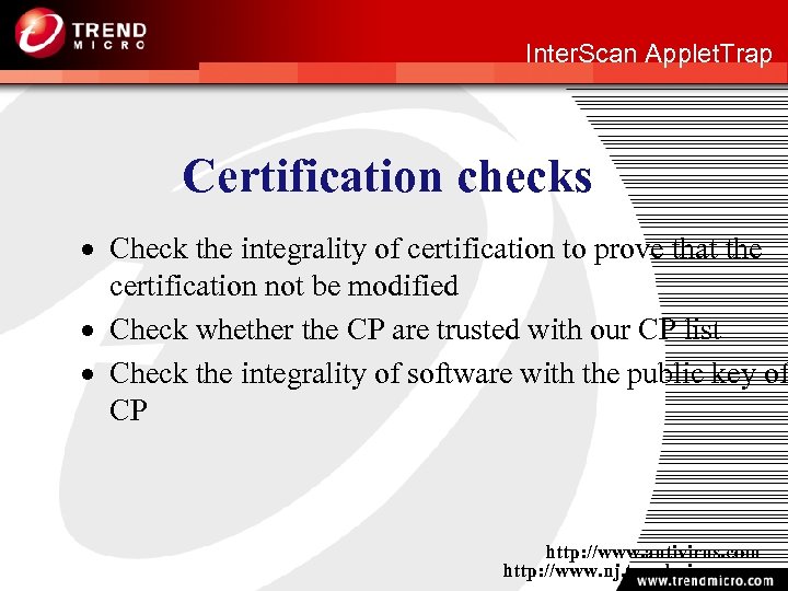 http: //www. nj. trendmicro. com Inter. Scan Applet. Trap Certification checks · Check the