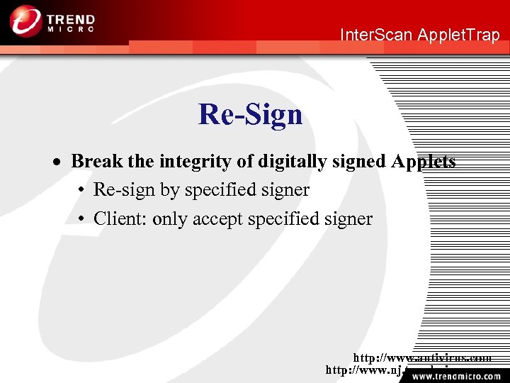 http: //www. nj. trendmicro. com Inter. Scan Applet. Trap Re-Sign · Break the integrity