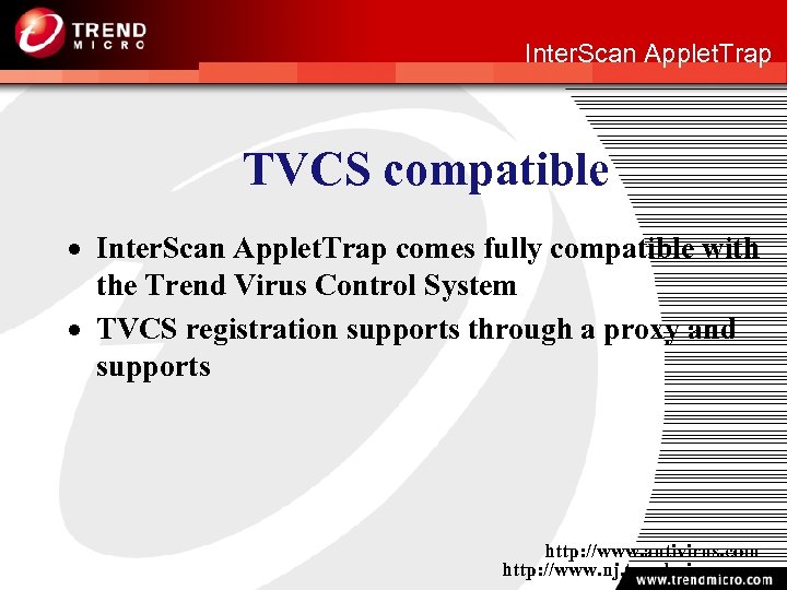 http: //www. nj. trendmicro. com Inter. Scan Applet. Trap TVCS compatible · Inter. Scan