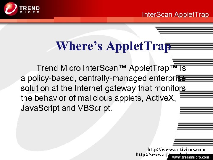 http: //www. nj. trendmicro. com Inter. Scan Applet. Trap Where’s Applet. Trap Trend Micro