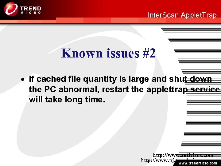 http: //www. nj. trendmicro. com Inter. Scan Applet. Trap Known issues #2 · If