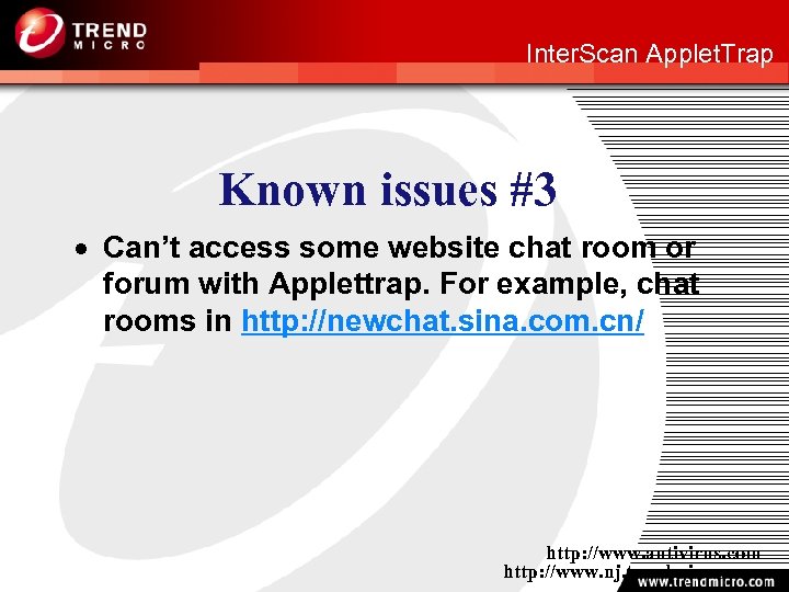 http: //www. nj. trendmicro. com Inter. Scan Applet. Trap Known issues #3 · Can’t