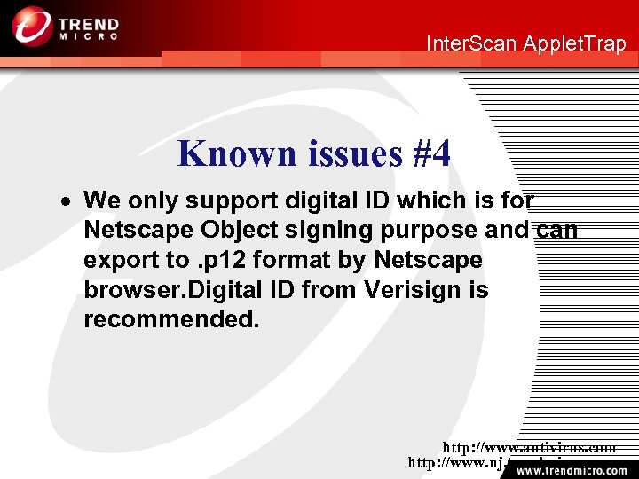 http: //www. nj. trendmicro. com Inter. Scan Applet. Trap Known issues #4 · We