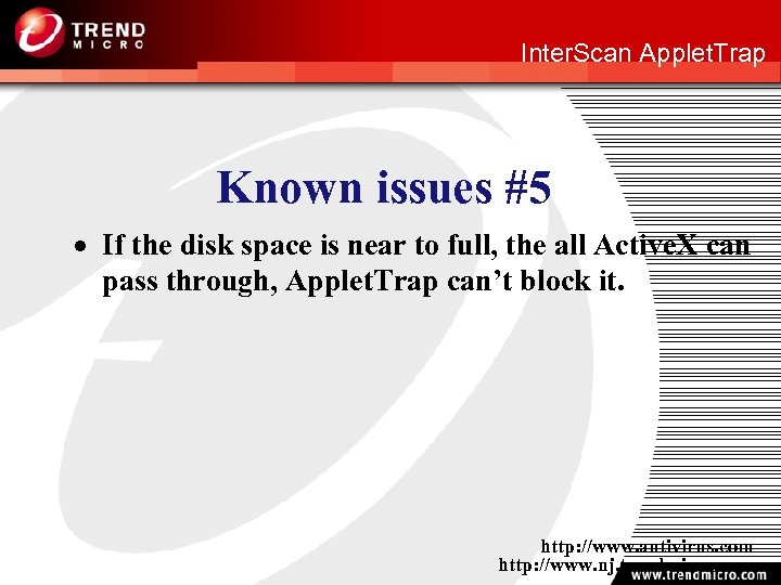 http: //www. nj. trendmicro. com Inter. Scan Applet. Trap Known issues #5 · If